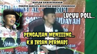 PENGAJIAN MENING K.H IHSAN PERMADI, HAFLAH AKHIRUSSANAH P.P SABILUL HIDAYAH JABAG SAWOO PONOROGO