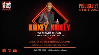 Anthony Batson   &  Shazzi - KIRKEY KHOLEY ( 2018)