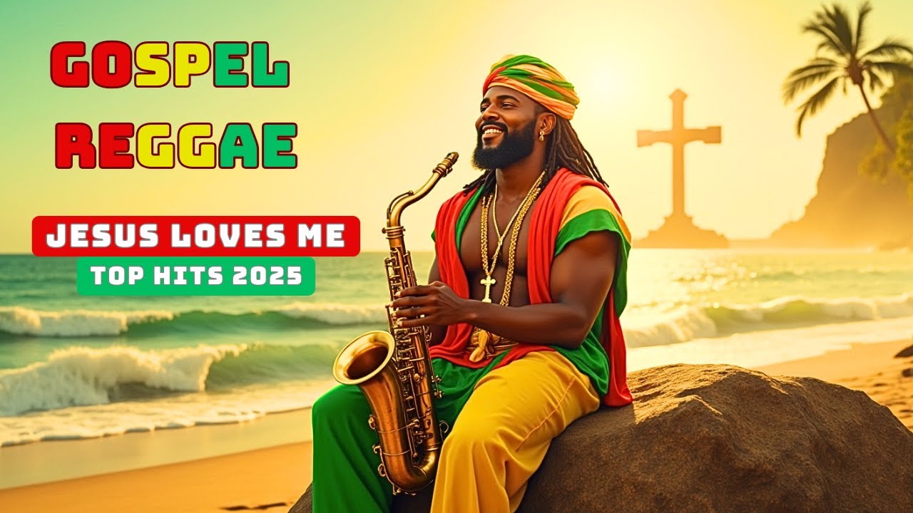 Jesus Loves Me – 2025 Gospel Reggae: A Heartwarming Anthem of Divine Love and Grace