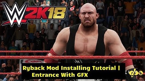 WWE 2K18 Ryback Mod Installing Tutorial | Entrance With GFX