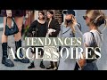 TENDANCES | LES ACCESSOIRES DU MOMENT