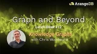 Graph and Beyond Lunch Break #12: Knowledge Graphs