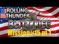 Blitzkrieg Rolling Thunder Mission 15 pt 1