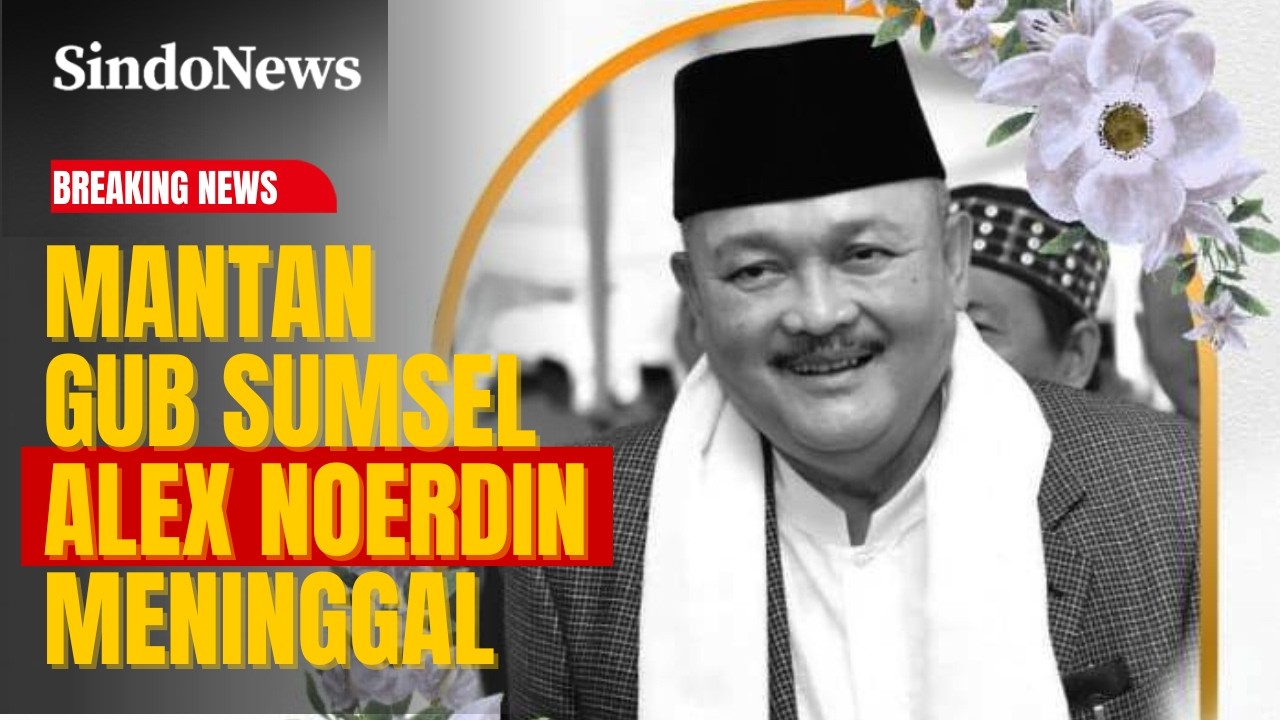 Mantan Gubernur Sumsel 2 Periode Alex Noerdin Meninggal | Breaking News (25/02)