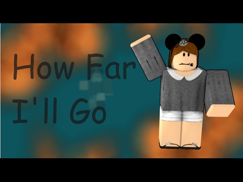 How Far Ill Go By Alessia Cara Roblox Song Id - dayz need a scripter fulltime roblox forum