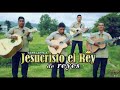 Grupo jesucristo rey de reyes ahora soy feliz con el