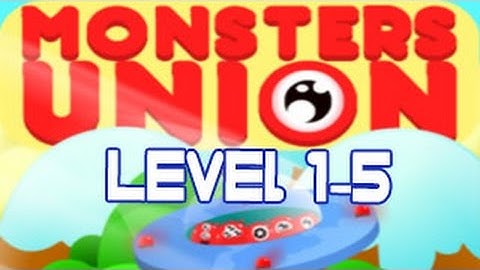 Monsters Union Walkthrough Level 1-5 （Html5）