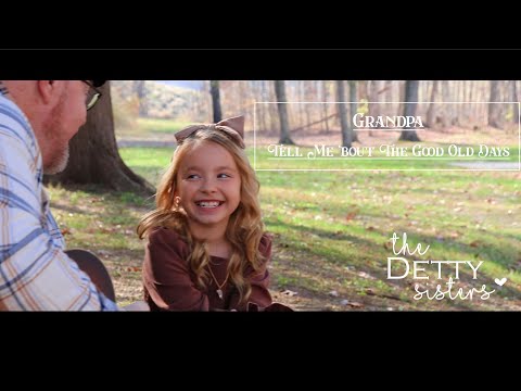 Grandpa (Tell Me 'Bout The Good Old Days) -The Detty Sisters