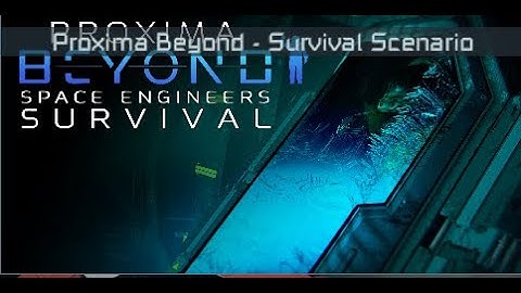 Space Engineers - Proxima Beyond ep1