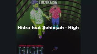 Hidra feat Şehinşah -  High  Sözleri (Lyrics) Resimi