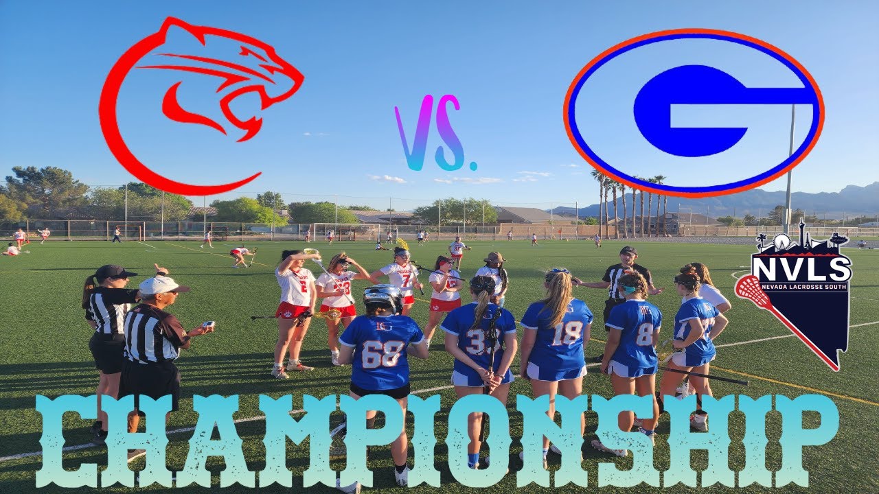 Girls Varsity Championship Game Las Vegas Lacrosse YouTube