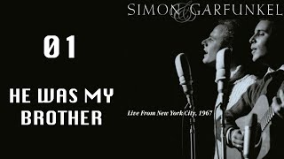 He was my brother - Live from NYC 1967 (Simon & Garfunkel) chords