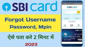 SBI Card App Forgot Username & Password How To Recover Sbi Card Username & Password | Recover Mpin |