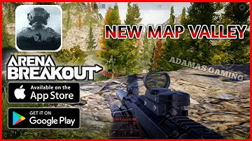 ARENA BREAKOUT NEW MAP VALLEY - ( ANDROID IOS ) ARENA BREAKOUT GAMEPLAY | ADAMAS GAMING