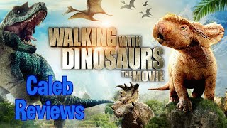 Caleb Reviews - Walking with Dinosaurs (2013) || Caleb