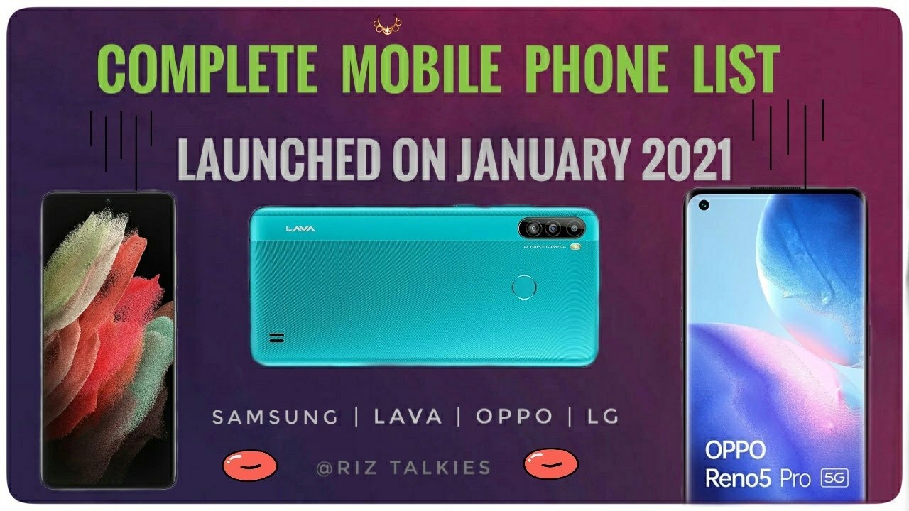 Complete Mobile Phone Lists launched on January 2021 | Samsung | Oppo | Lava etc..!