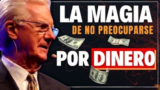 Lo GRANDIOSO de Dejar de PREOCUPARTE por si Tendrás DINERO o NO - Bob Proctor español