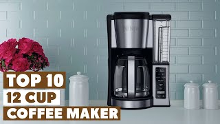 Top 10 Best 12 Cup Coffee Makers in 2025 | Reviews, Prices & Where to Buy