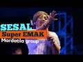 SESAL - SUPER EMAK BERSAMA MARDATILA GROUP -  LAUNCHING MARDATILA GROUP