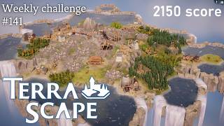 TerraScape Weekly Challenge #141 — 2150 Points  4th place | Puzzle City Builder Gameplay