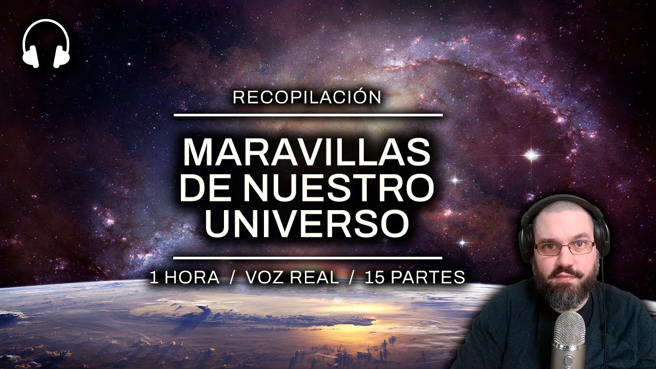 🎧 RECOPILACIÓN de Maravillas del Universo 🪐🌀✨ Lectura relajante sobre el ESPACIO y el UNIVERSO