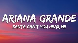 Kelly Clarkson \u0026 Ariana Grande - Santa, Can't You Hear Me (Lyrics)