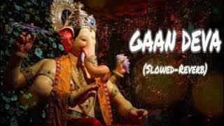 Gann Deva (Slowed - Reverb) Song |Street Dancer 3D.| Varun D, Shraddha K|.....