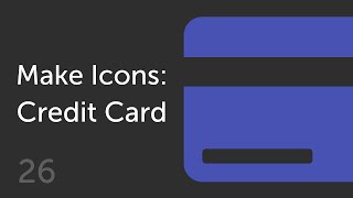 How to Make a Credit Card Icon | Make Icons 26