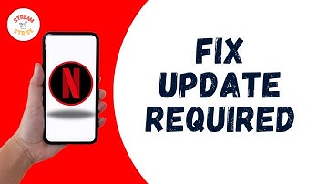 How To Fix Netflix App Update Required