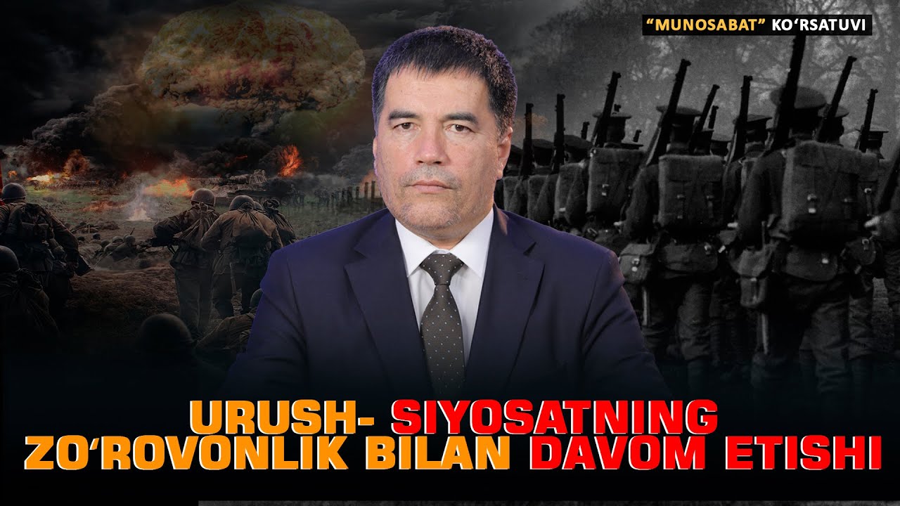 Urush siyosatning zoʻrovonlik bilan davom etishi #munosabat - YouTube
