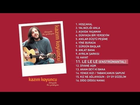 Le Le Le (Kazım Koyuncu) Official Audio #lelele #kazımkoyuncu - Esen Digital