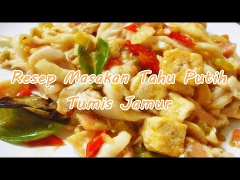 resep-masakan-tahu-putih-tumis-jamur