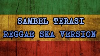 SAMBEL TERASI -REGGAE SKA (ELNO VIA)