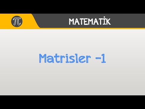 Matrisler -1 | Matematik | Hocalara Geldik