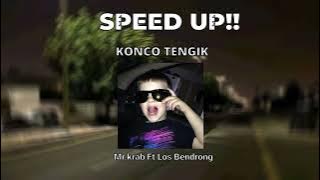 KONCO TENGIK - SPEED UP - AKU DUE KONCO PATRAPE ORA TOTO