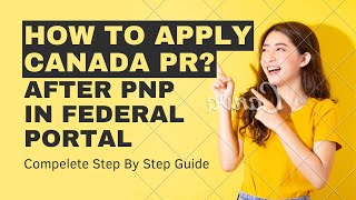 Apply For PR in Canada Federal Portal for Non Express Entry through PNP Nomination Stream Part 3
