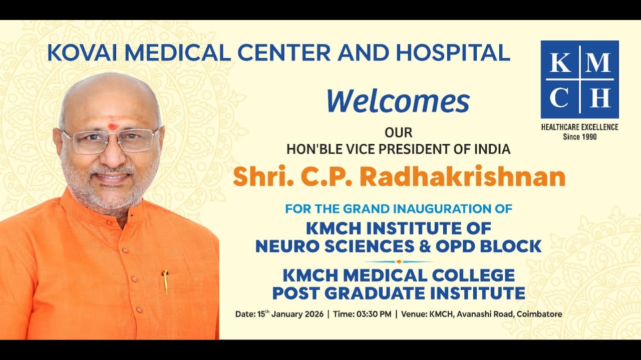 Kovai Medical Center & Hospital Welcomes Hon’ble Vice President of India | KMCH Inauguration 2026