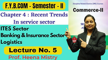 F.Y.B.COM || Commerce 2 || Semester 2 | Chapter 4 | Recent Trends In Service Sector | Lecture No. 5