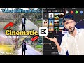 Cinematic ভিডিও কিভাবে এডিটিং করবেো | Cinematic Video Editing tutorial | Capcut Video Editing