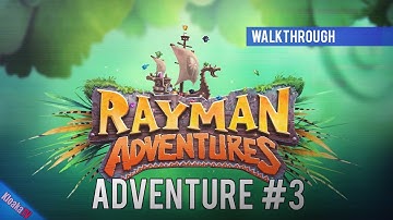 Rayman Adventures - Adventure 3 - Gameplay Walkthrough