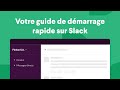 Comment utiliser Slack : votre guide de démarrage rapide