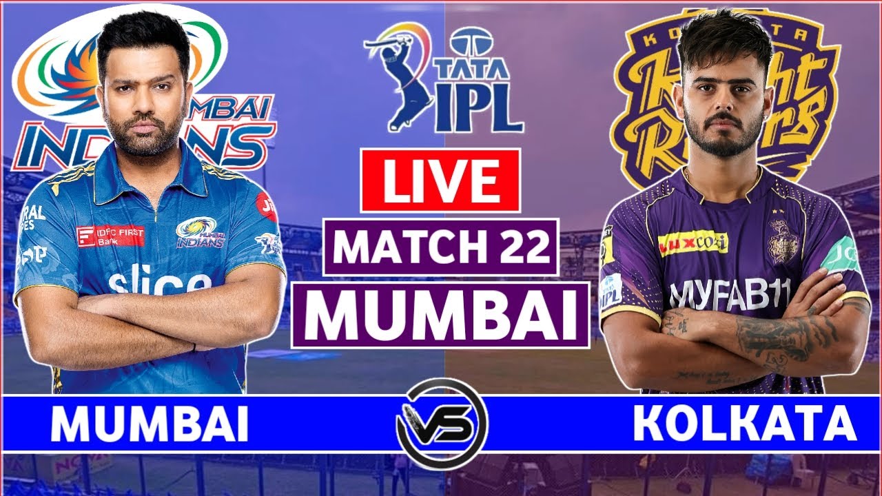 IPL 2023 Live Mumbai Indians vs Kolkata Knight Riders Live MI vs KKR Live Scores and Commentary