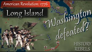 American Revolution: The Fight for New York  Battle of Long Island, 1776