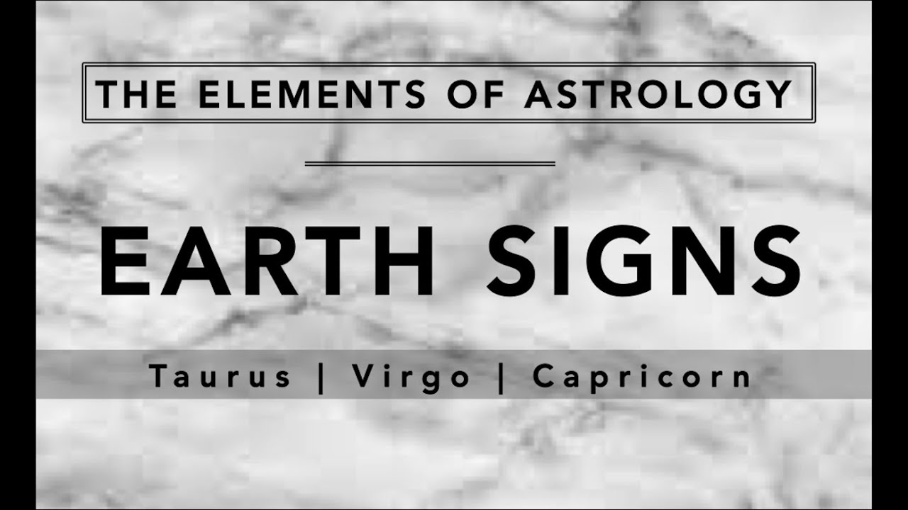 earth signs astrology earth signs astrology