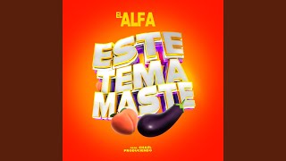 Este Tema Maste - El Alfa