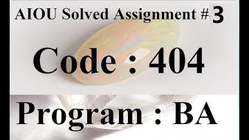 AIOU Code 404 Solved Assignment No 3 Spring 2025 | Baloch Academy