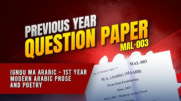 IGNOU MA Arabic | Previous Year Question Paper Analysis | MAL003 Modern Arabic Prose and poetry