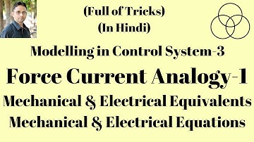 Force Current Analogy-1 | Modelling in Control System (Control System-64) by SAHAV SINGH YADAV