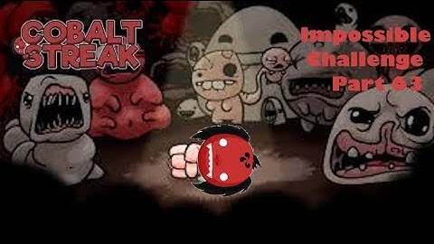 Isaac Impossible challenge part 63 video games are fun!