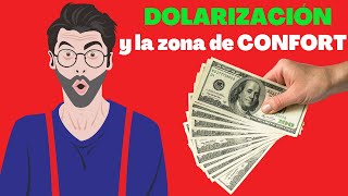 DOLARIZACIÓN y la zona de CONFORT